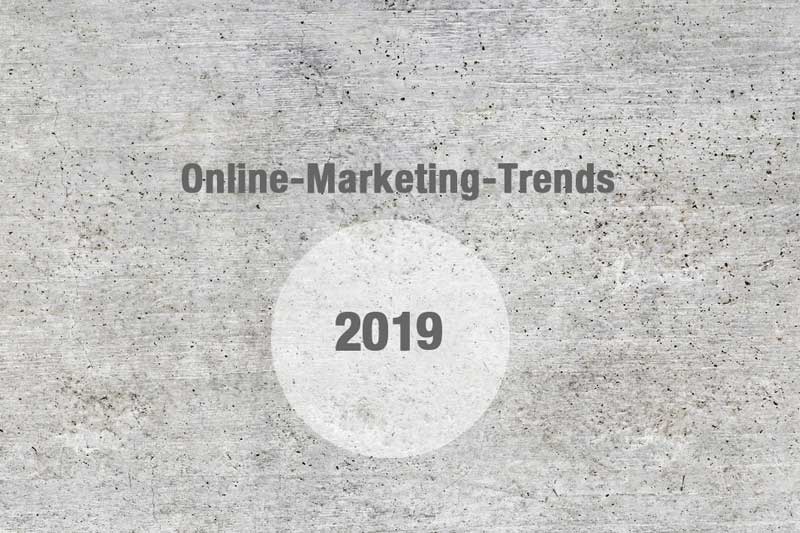 Online Marketing Trends 2019